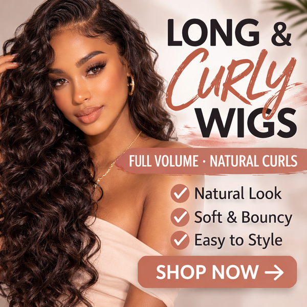 Long & Curly Wigs →